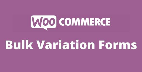 WooCommerce Bulk Variation Forms GPL