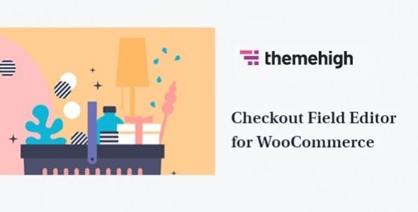 Checkout Field Editor for WooCommerce GPL - themehigh