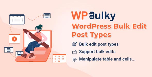 WPBulky GPL – WordPress Bulk Edit Post Types