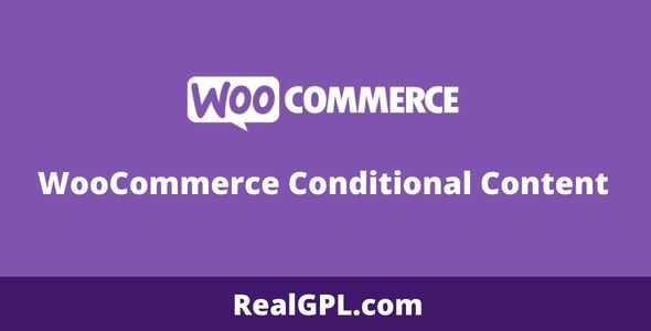 WooCommerce Conditional Content GPL