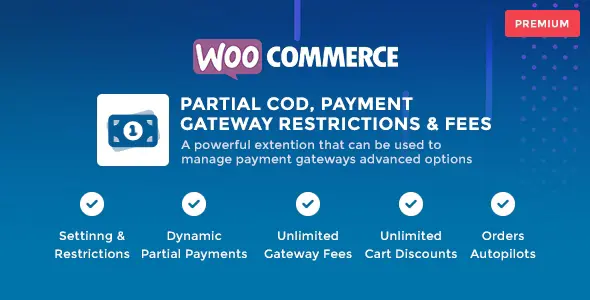 WooCommerce Partial COD GPL – Payment Gateway Restrictions & Fees