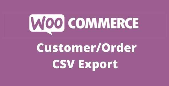 WooCommerce Customer Order CSV Export GPL