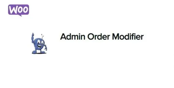 Admin Order Modifier for WooCommerce GPL