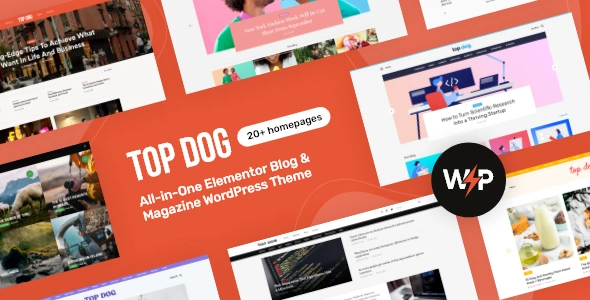 Top Dog Theme GPL - All-in-One Elementor Blog & Magazine WordPress Theme