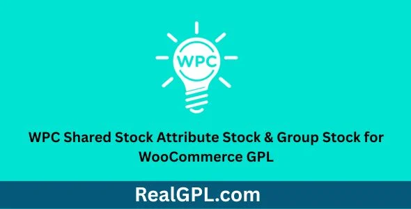 WPC Shared Stock Attribute Stock & Group Stock for WooCommerce GPL