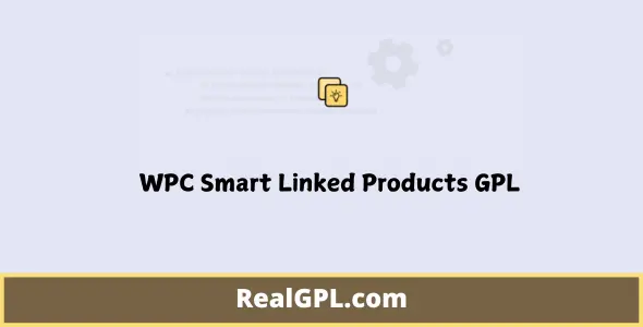 WPC Smart Linked Products GPL - Upsells & Cross-sells for WooCommerce