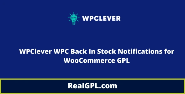 WPClever WPC Back In Stock Notifications for WooCommerce GPL